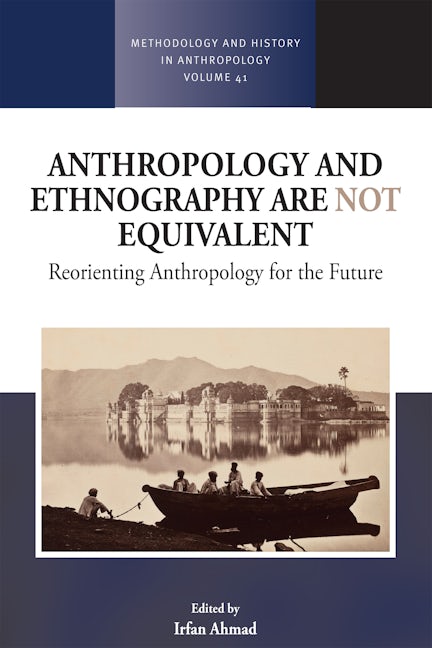 Book cover image for Anthropology and Ethnography are Not Equivalent ISBN: 9781789209884